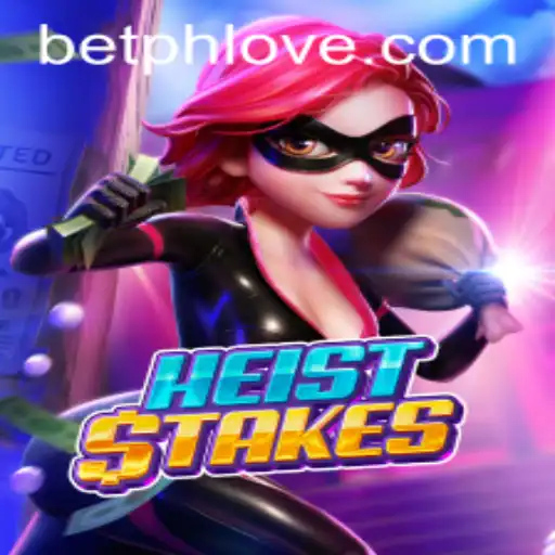 The Thrill of HeistStakes: An Exciting Adventure with PHLOVE.com